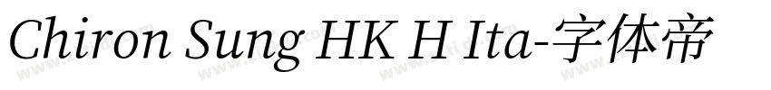 Chiron Sung HK H Ita字体转换